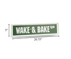 "Wake & Bake" Sign